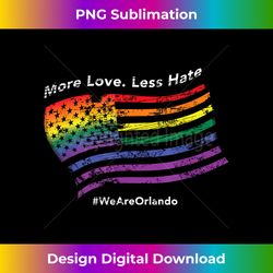 more love less hate - we stand with orlando - pulse t - contemporary png sublimation design - infuse everyday with a celebratory spirit