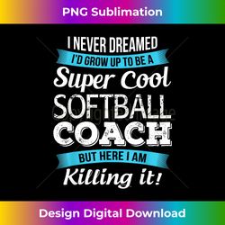 funny softball coach tshirt thank you gift - bespoke sublimation digital file - spark your artistic genius