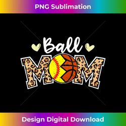 ball mom leopard funny softball basketball player mom - timeless png sublimation download - reimagine your sublimation pieces
