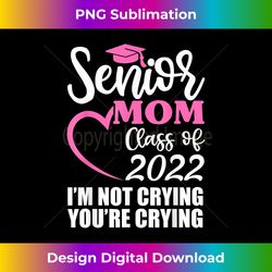 senior mom class of 2022 s, fun graduation proud mommy - bespoke sublimation digital file - challenge creative boundaries