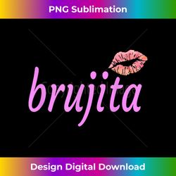 brujita- little witch- mexican nickname slang - sublimation-optimized png file - immerse in creativity with every design