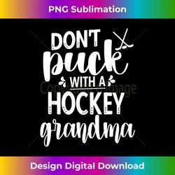 funny ice hockey grandmother ice hockey grandma - bespoke sublimation digital file - striking & memorable impressions