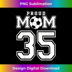 number 35 custom proud soccer futbol mom personalized women - deluxe png sublimation download - ideal for imaginative endeavors