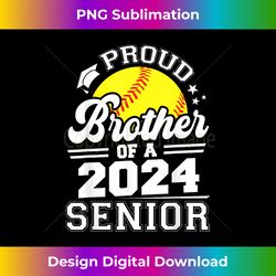 proud brother of a 2024 senior softball graduate grad - innovative png sublimation design - reimagine your sublimation pieces