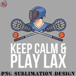 hockey png keep calm play lax