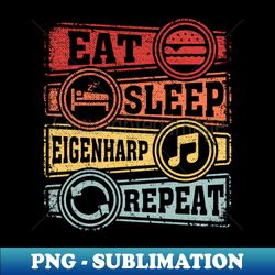 Eat Sleep Eigenharp Repeat - Professional Sublimation Digital Download - Stunning Sublimation Graphics