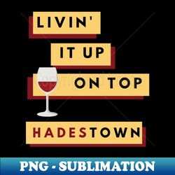 Livin it Up on Top - Stylish Sublimation Digital Download - Bring Your Designs to Life