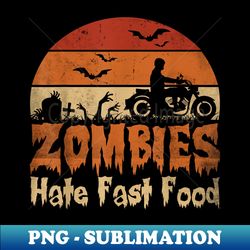 zombies hate fast food retro motorcycle halloween bikers - creative sublimation png download - bring your designs to life