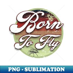 born to fly - two flies retro colours fun - trendy sublimation digital download - capture imagination with every detail