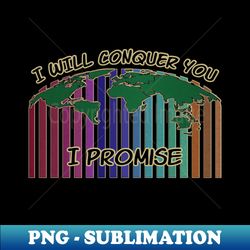 i will conquer you - instant png sublimation download - vibrant and eye-catching typography