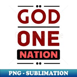 one nation under god  christian - png sublimation digital download - add a festive touch to every day