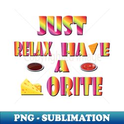 just relax and have a dorite - retro png sublimation digital download - enhance your apparel with stunning detail