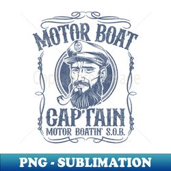 motor boat captain funny pontoon boating motor boatin lake - stylish sublimation digital download - stunning sublimation graphics