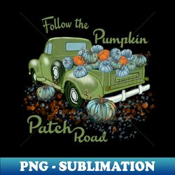 pumpkin patch road - trendy sublimation digital download - bold & eye-catching