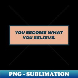 Believe - Elegant Sublimation PNG Download - Revolutionize Your Designs