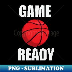 game ready basketball - unique sublimation png download - defying the norms