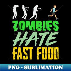 scary zombie hate fast food funny kid - creative sublimation png download - enhance your apparel with stunning detail