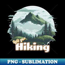 lets blaze a trail hiking time - vintage sublimation png download - instantly transform your sublimation projects