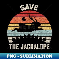 Retro Save The Jackalope Animal Lover Vintage - PNG Transparent Sublimation Design - Unleash Your Inner Rebellion