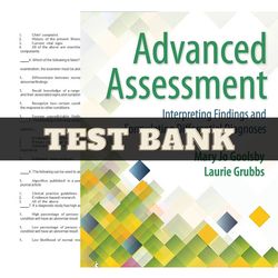 latest 2023 advanced assessment interpreting findings and formulating 4th edition mary jo goolsby test bank