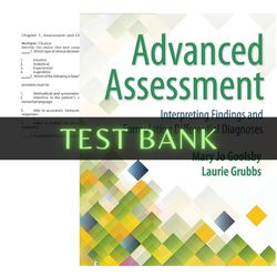 latest 2023 advanced assessment interpreting findings and formulating 4th edition mary jo goolsby test bank