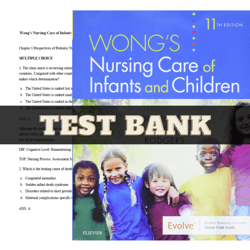 latest 2023 wong's essentials of pediatric nursing 11th edition hockenberry test bank | all chapters included