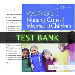 latest 2023 wong's essentials of pediatric nursing 11th edition hockenberry test bank | all chapters included