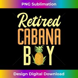 cabana boy retired sexy bartender pool beach summer party - bespoke sublimation digital file - immerse in creativity with every design