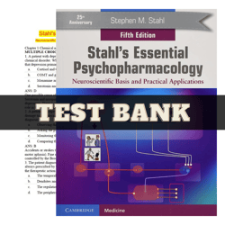 latest 2023 stahl's essential psychopharmacology: neuroscientific basis 5th edition patton test bank all chapters