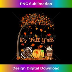 it's fall y'all pumpkin leaf fall autumn latte football tank top - luxe sublimation png download - reimagine your sublimation pieces