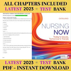 latest 2023 nursing now: today's issues, tomorrows trends 8th edition by catalano test bank | all chapters included