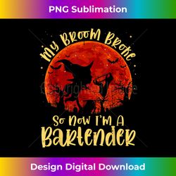 my broom broke so now i'm a bartender halloween costume - chic sublimation digital download - crafted for sublimation excellence