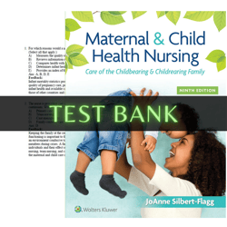 latest 2023 maternal & child health nursing: care of the childbearing & childrearing family 9th edition flagg test bank