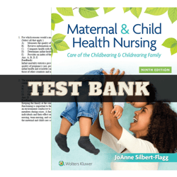 latest 2023 maternal & child health nursing: care of the childbearing & childrearing family 9th edition flagg test bank