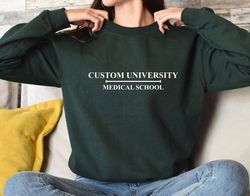 custom university sweatshirt, personalized collage name shirt, medical school sweater, high school grad gift, medical sc