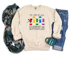 my job is all rainbows and butterflies sweatshirt, lab tech sweatshirt, phlebotomist sweatshirt, funny lab sweatshirt, p