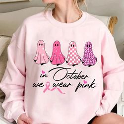 breast cancer support squad sweatshirt , in october we wear pink, breast cancer awareness gift for survivors, ghost hall