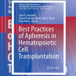 best practices of apheresis in hematopoietic cell transplantation (advances and controversies in hematopoietic)