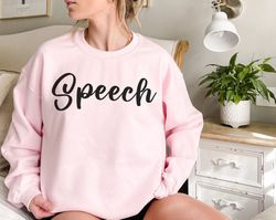 speech pathology sweatshirt speech language pathologist shirt speech pathology shirt slp shirt speech language pathologi