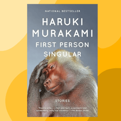 first person singular: stories (short story collection) stories by haruki murakami