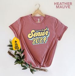 senior 2024 shirt, senior class of 2024 shirt, 2024 graduation squad shirt, high school shirt, graduation gift, school s