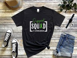 support squad liver cancer shirt, team cancer shirt, custom liver cancer awareness shirt, liver cancer t-shirt