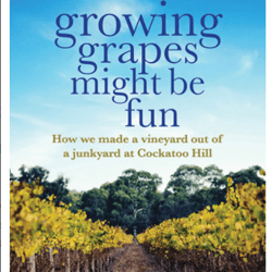 growing grapes might be fun
