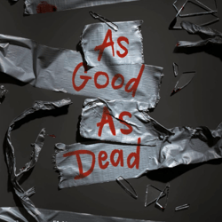 as good as dead: the finale to a good girl's guide to murder