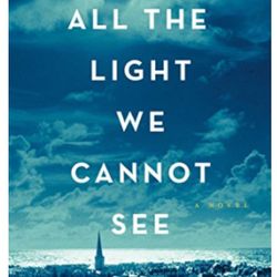 all the light we cannot see - (a novel)