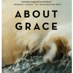 about grace: a novel by anthony doerr
