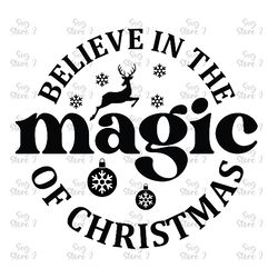 believe in the magic of christmas svg