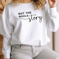 not the whole story svg