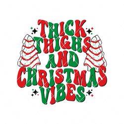 thick thighs and christmas vibes svg