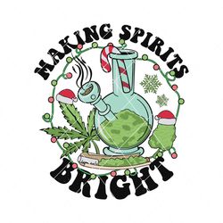 making spirits brights funny cannabis svg